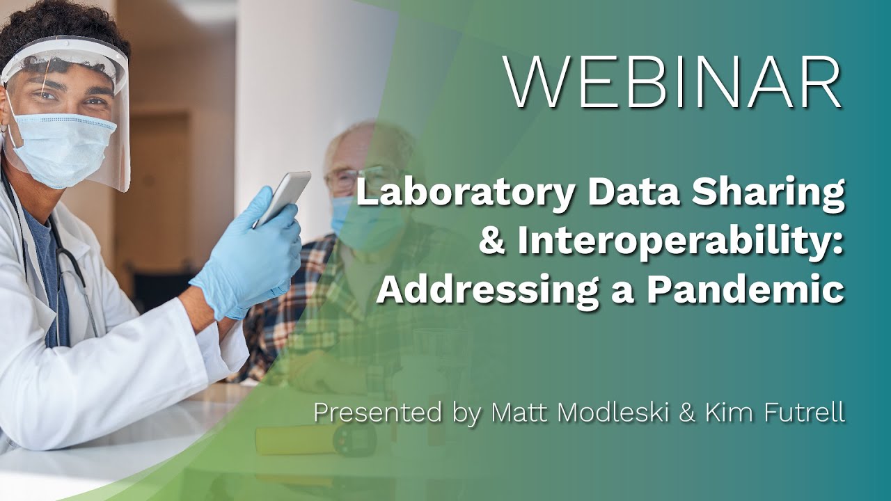 Webinar | "Laboratory Data Sharing and Interoperability: Addressing a Pandemic" | Orchard Software