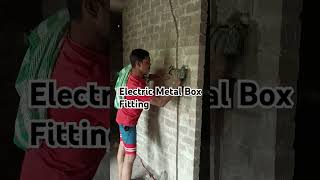 Electric Metal box Fitting