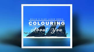 Colouring - About You (Bellü X Vlad Lazar Remix)