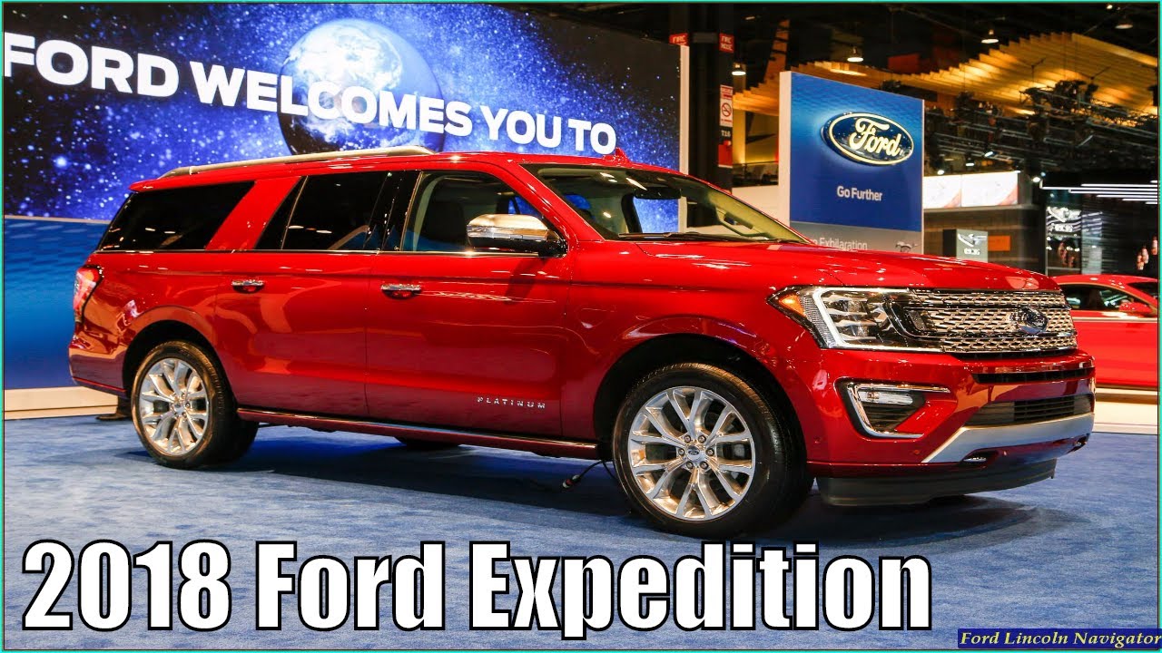 Ford Expedition 2018 MAX Platinum Reviews – 7 Passenger Full Size SUV