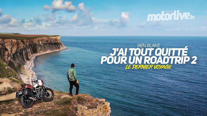 LE DERNIER VOYAGE | J'AI TOUT QUITTÉ POUR UN ROADTRIP 2 I BEN BLAKE