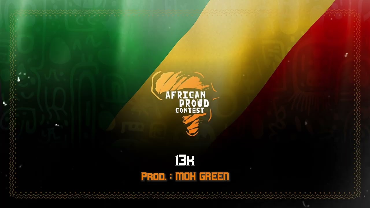 Watch 13k - Ngonga (Prod : Moh Green) - African Proud Contest on YouTube Watch 13k - Ngonga (Prod : Moh Green) - African Proud Contest on YouTube