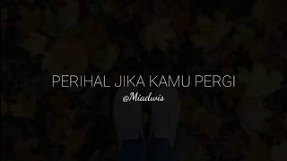 MUSIKALISASI RHIA: PERIHAL JIKA KAMU PERGI