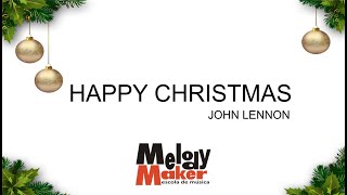 Feliz Natal Melody Maker Escola de Música - Happy Christmas [John Lennon]