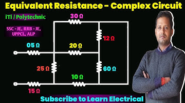 Equivalent Resistance of Complex Circuits - Resistors in series and Parallel combinations | DC Ckt