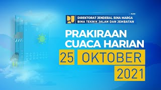 Prediksi Cuaca Berdampak Pada Jalan Nasional Tanggal 25 Oktober 2021