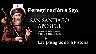 Peregrinación  a Sgo de Compostela. Las bisagras de la Historia V