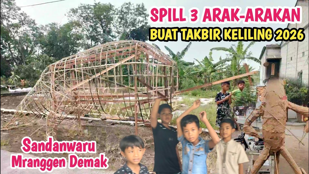 ADA NAGA RAKSASA‼️Review 3 Arak-arakan Buat Takbir Keliling Idul Fitri 2026 - Sandanwaru Mranggen