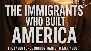 The Immigrants Who Built America - Episode 1