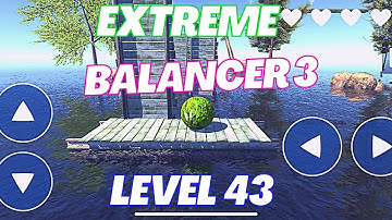 Extreme Balancer 3 Level 43 Gameplay Walkthrough very hard mode