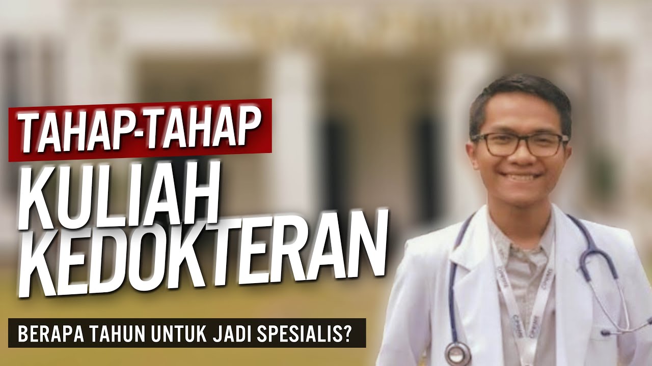 Tahap-Tahap Kuliah KEDOKTERAN | MasFam Channel