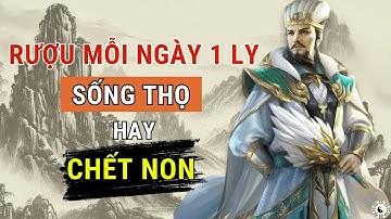 Mỗi ngày một ly rượu Sống Thọ hay Rút Ngắn Tuổi Thọ   Triết lý cuộc sống