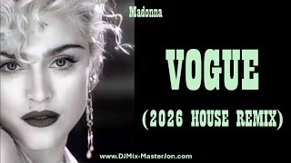 Madonna - VOGUE (2026 HOUSE REMIX)