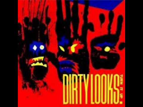 Dirty Looks — Dirty Looks - Do we need it