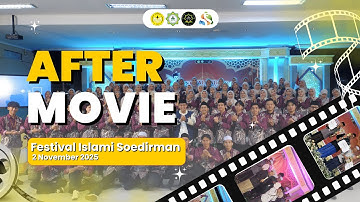 AFTER MOVIE - FESTIVAL ISLAMI SOEDIRMAN 2025