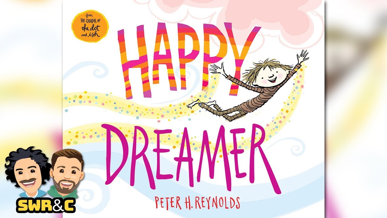 Happy Dreamer by Peter H. Reynolds | READ ALOUD CHILDREN'S BOOK