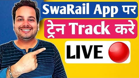 Live Train Status kaise dekhe | How to check Current Location of Train  Live Train Status on SwaRail
