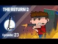 THE RETURN 2 - The Lyosacks Ep. 23