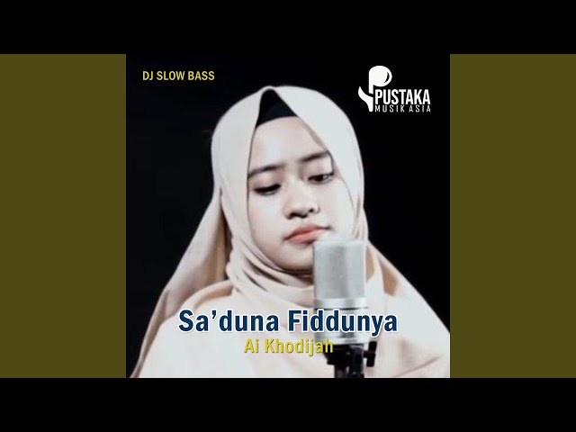 Dj Sholawat Sa'duna Fiddunya (Slow Bass) class=