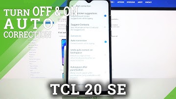 Activate Auto-Correction - TCL 20 SE & Correction Text Feature Disabling