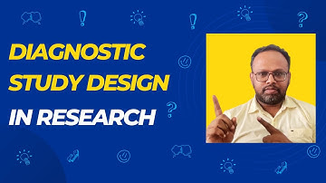 All about Diagnostic study design in Research. (Validation of a Diagnostic test)