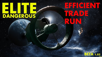 ELITE DANGEROUS : Efficient Trade Run