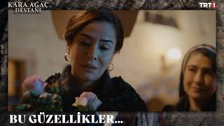 Nerede bir güzellik varsa orada da bir kavga var - Kara Ağaç Destanı 1.Bölüm