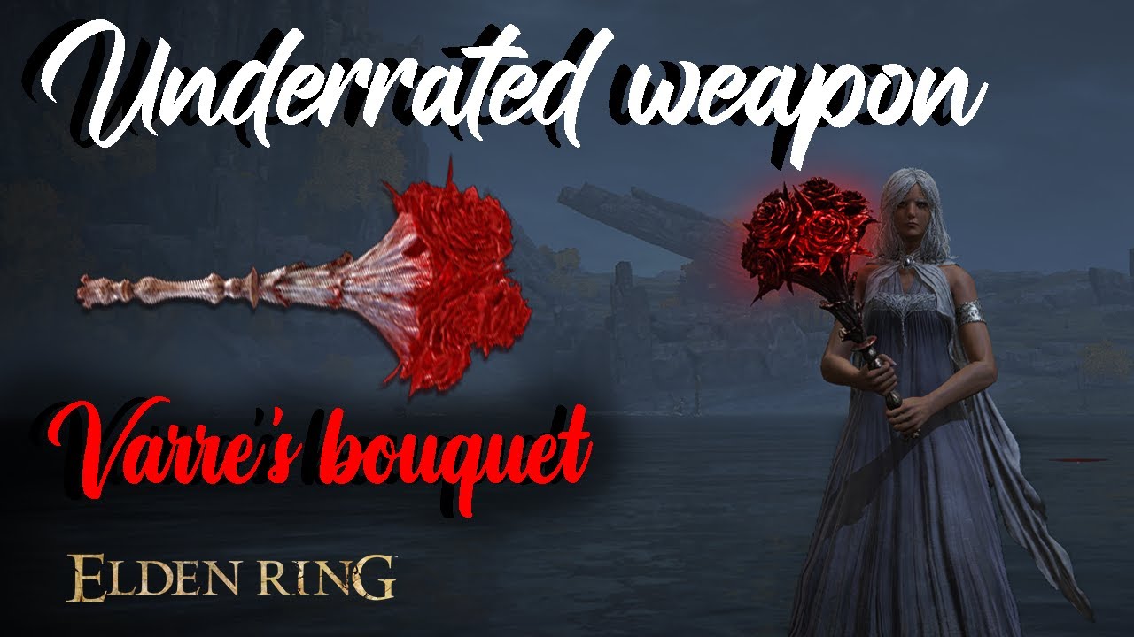 Elden Ring Underrated weapon Varre's Bouquet YouTube