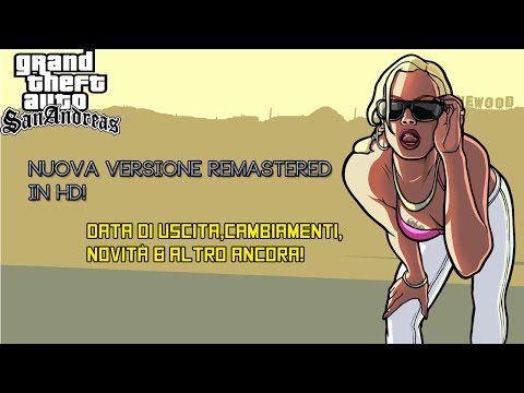 GTA San Andreas: Edizione RIMASTERIZZATA in HD ANNUNCIATA! [Data di USCITA,DETTAGLI & ALTRO ANCORA!]