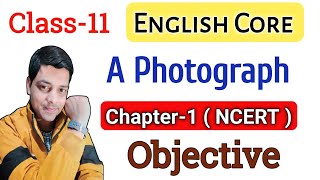 Class 11 English Core | Chapter 1 | Part-1 | Objective question answer | A Photograph | Poem