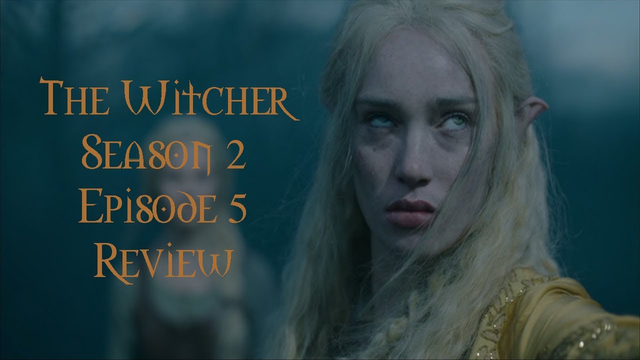 The Witcher Netflix Season 2 - Episode 5 Review (Turn Your Back)