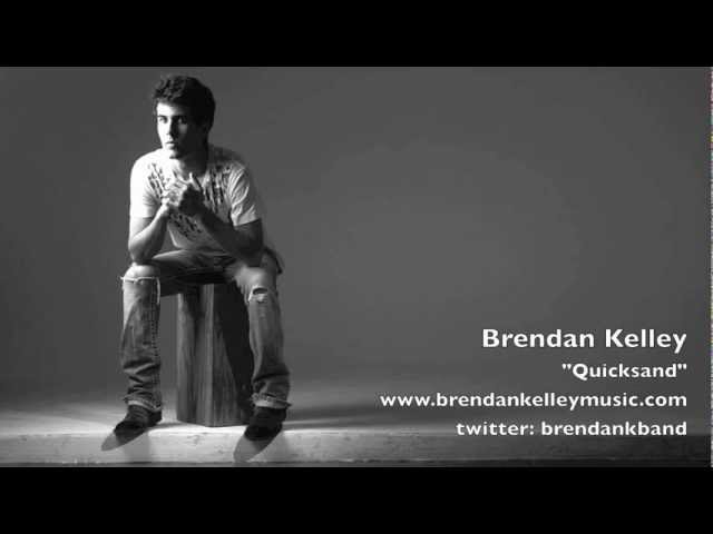 Watch "Quicksand" - Brendan Kelley on YouTube Watch "Quicksand" - Brendan Kelley on YouTube
