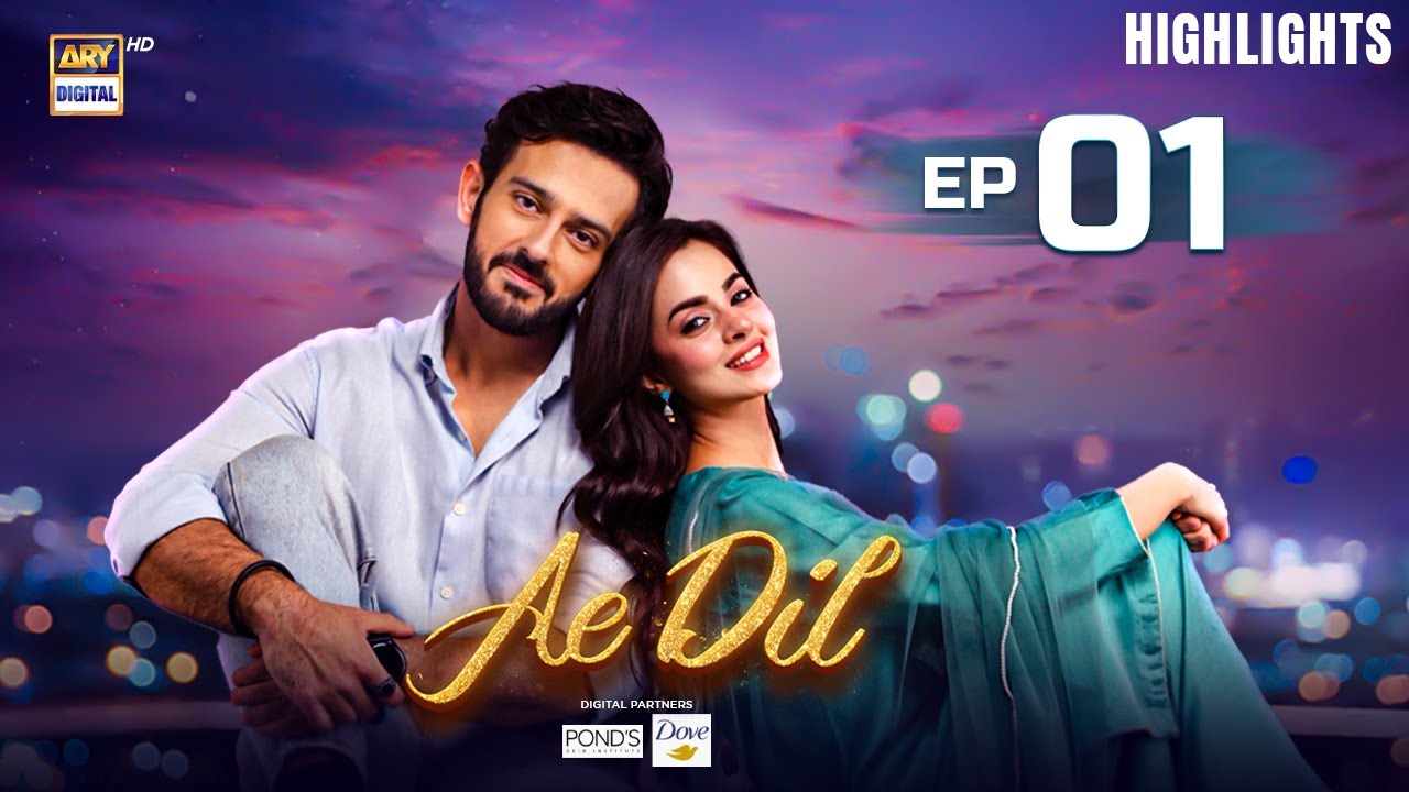 Ae Dil Episode 01 | Highlights | Komal Meer | Azaan Sami Khan | Hina Chaudhary | ARY Digital Drama