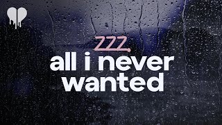 zzz. - all i never wanted (lyrics)