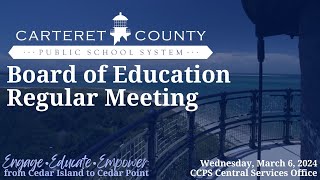 CCPS BOE Meeting | 03-06-2024