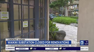 HPD Waikiki substation closed for renovations