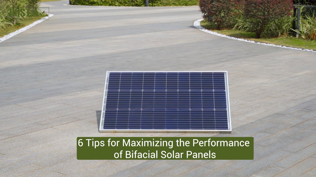 HQST | 6 Tips for Maximizing the Performance of Bifacial Solar Panel