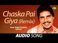 Chaska Pai Giya (Remix) | Amar Singh Chamkila | Old Punjabi Songs | Punjabi Songs 2022