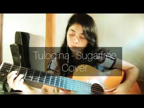 Tulog na - Sugarfree Cover