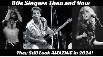 80s Singers Then and Now They Still Look Amazing in 2024