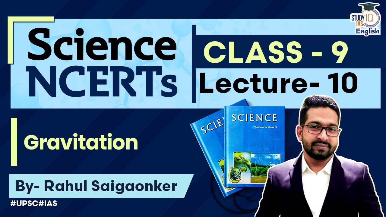 NCERT Science Class 9 Chapter 10 | Rahul Saigaonker l StudyIQ IAS English