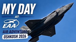 A Day at the WORLD'S GREATEST AIRSHOW! | EAA AirVenture Oshkosh 2026