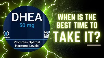 DHEA: When Is The Best Time To Take It? (Not Sponsored)