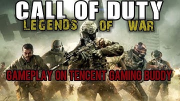 Call of Duty Legends of War Gameplay on Tencent Gaming Buddy Emulator - Grinding Everyone