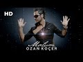 Ozan Koçer Malum HD Official Music Video 1080p 60fps 