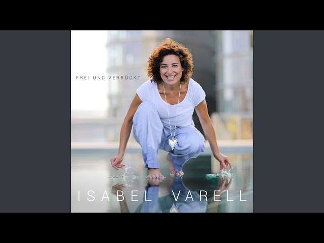 Isabel Varell - Frei Und Verrueckt