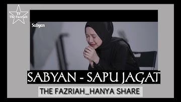 SABYAN - SAPU JAGAT ( OFFICIAL MUSIC VIDEO ) | THE FAZRIAH_HANYA SHARE