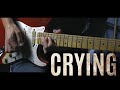 Joe Satriani - Crying - Guitar Cover