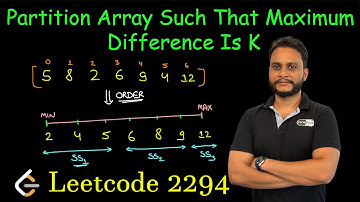 Partition Array Such That Maximum Difference Is K | Leetcode 2294