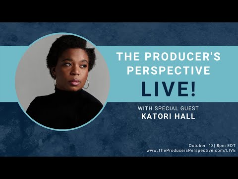 The Producer's Perspective LIVE! Episode 76: Katori Hall 